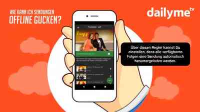 Wie kann ich Sendungen offline gucken? kostenlos streamen | dailyme