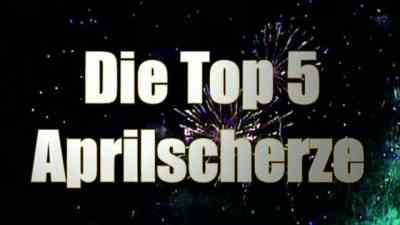 Top 5 Aprilscherze kostenlos streamen | dailyme