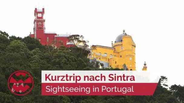 Reise Tipp: Sintra - Ausflugsziel in Portugal | LIT kostenlos streamen | dailyme
