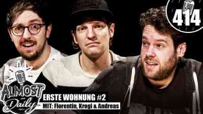 Erste Wohnung #2 | Almost Daily #414 mit Florentin, Krogi & Andreas kostenlos streamen | dailyme