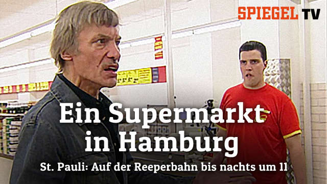 Ein Supermarkt in Hamburg - St. Pauli: Auf der Reeperbahn bis nachts um 11, Teil 3