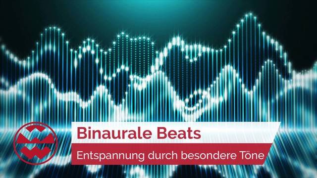 Binaurale Beats: Tiefenentspannung durch besondere Töne und Klänge | Wellbeing
