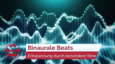Binaurale Beats: Tiefenentspannung durch besondere Töne und Klänge | Wellbeing kostenlos streamen | dailyme