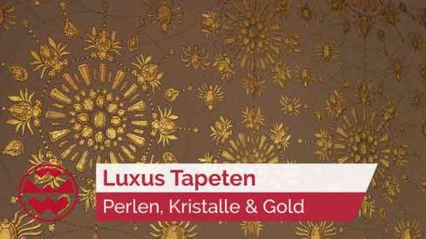 Luxus Tapeten: Wandschmuck mit Perlen, Kristallen und Gold | LIT kostenlos streamen | dailyme