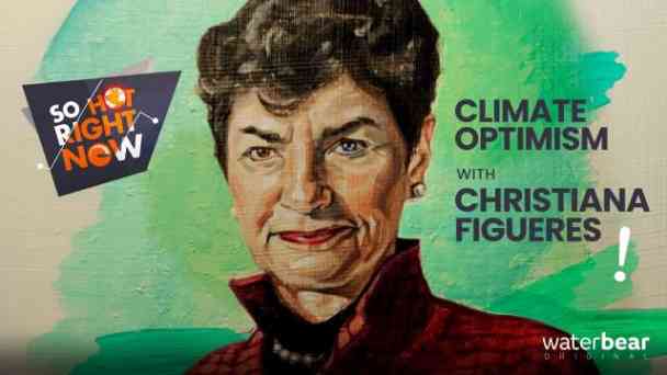 So Hot Right Now: Climate Optimism with Christiana Figueres kostenlos streamen | dailyme