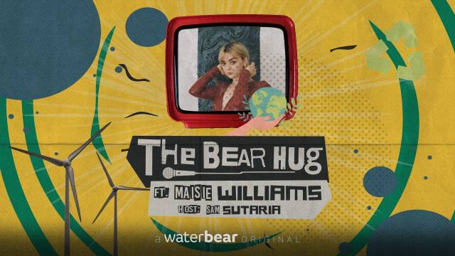 The Bear Hug: Maisie Williams