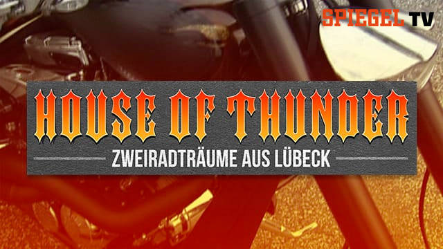 House of Thunder - Zweiradträume aus Lübeck kostenlos streamen | dailyme