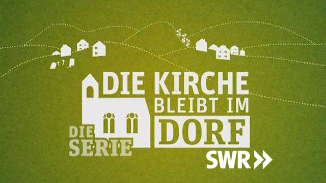 SWR Fernsehen - Die Kirche bleibt im Dorf (Staffel 1) kostenlos streamen | dailyme