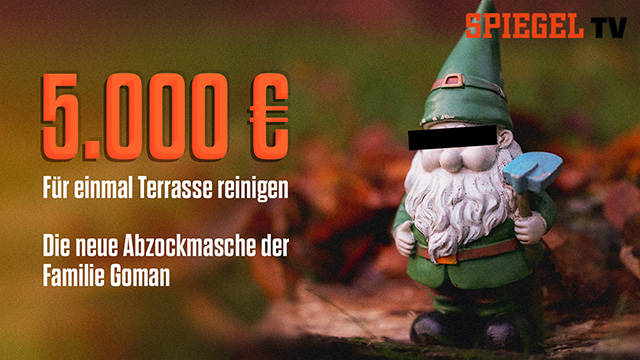 5.000 Euro für einmal Terrasse reinigen: Die neue Abzockmasche der Familie Goman kostenlos streamen | dailyme