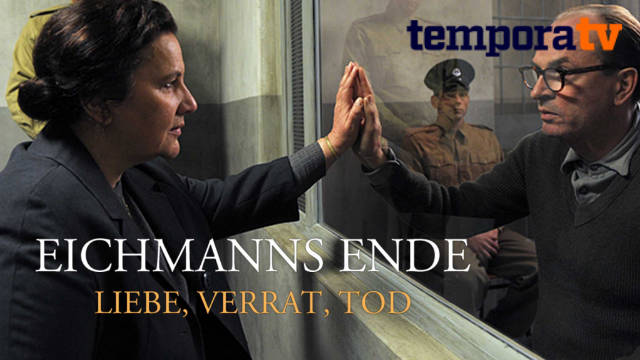 Eichmanns Ende – Liebe, Verrat und Tod