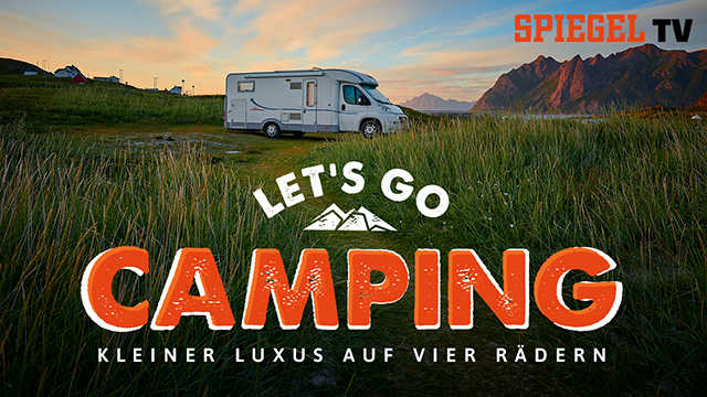 Let's Go Camping: Kleiner Luxus auf vier Rädern kostenlos streamen | dailyme