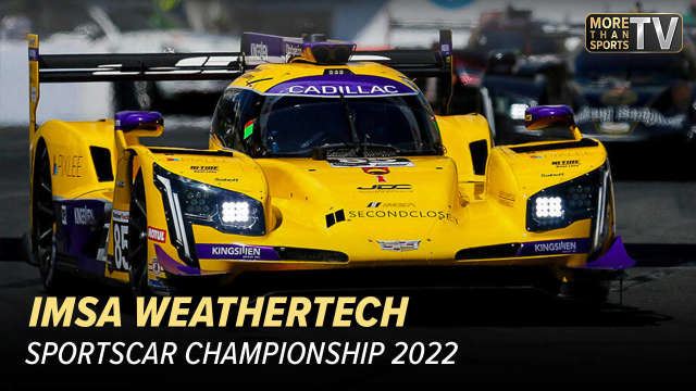 More Than Sports TV - IMSA WeatherTech Sportscar Championship 2022 kostenlos streamen | dailyme