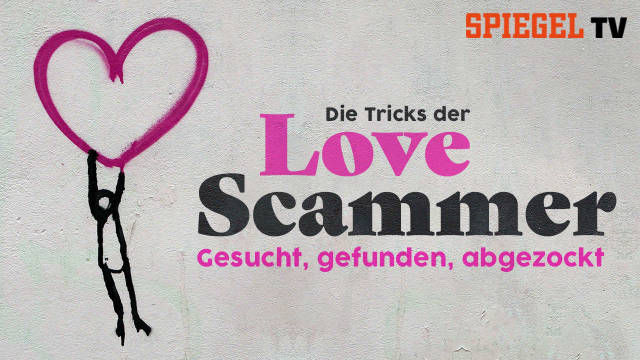 Die Tricks der Love-Scammer: Gesucht, gefunden, abgezockt kostenlos streamen | dailyme