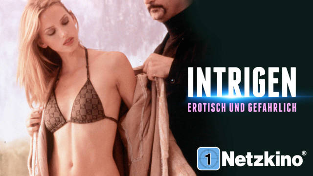 Intrigen – Erotisch und gefährlich kostenlos streamen | dailyme