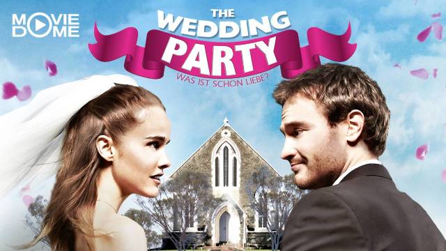 The Wedding Party: Was ist schon Liebe?
