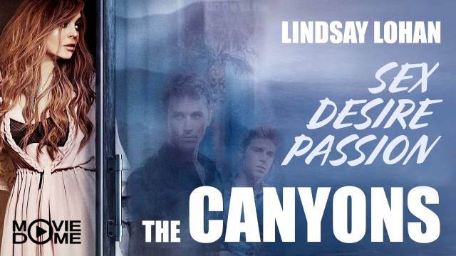The Canyons: Sex Desire Passion