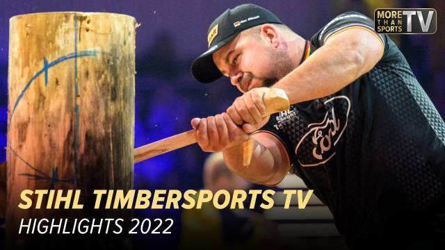 More Than Sports TV - STIHL Timbersports TV - Highlights 2022 kostenlos streamen | dailyme