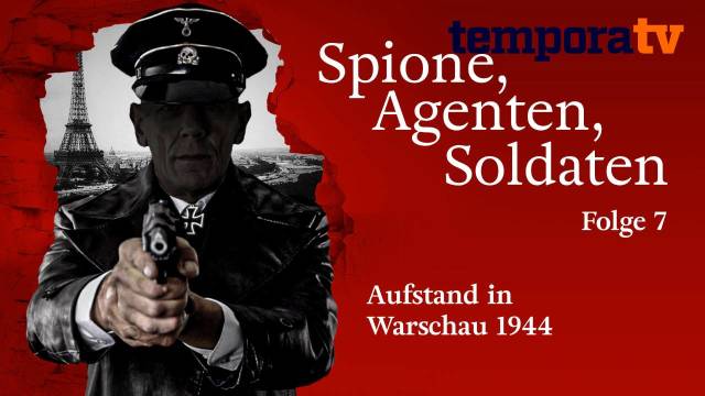 Spione, Agenten, Soldaten – Folge 07: Aufstand in Warschau 1944 kostenlos streamen | dailyme