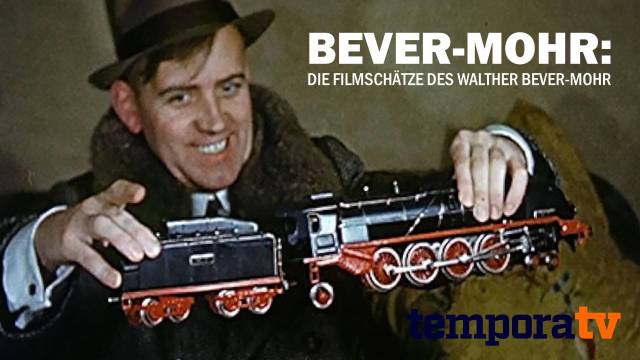 Bever-Mohr: Die Filmschätze des Walther Bever-Mohr