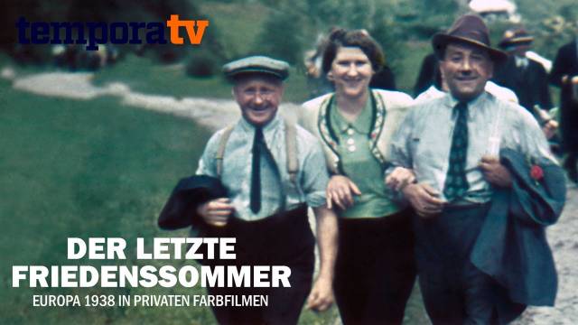Der letzte Friedenssommer - Europa 1938 in privaten Farbfilmen kostenlos streamen | dailyme