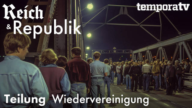 Reich und Republik Teil 9: Teilung - Wiedervereinigung kostenlos streamen | dailyme