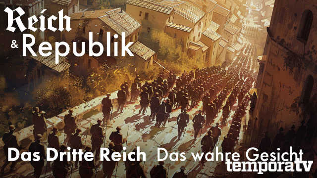 Reich und Republik Teil 5: Das Dritte Reich - Das wahre Gesicht kostenlos streamen | dailyme