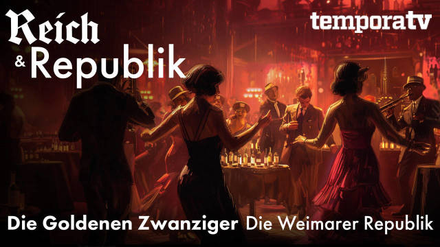 Reich und Republik Teil 3: Goldene Zwanziger - Die Weimarer Republik kostenlos streamen | dailyme