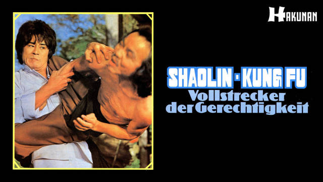 Shaolin Kung-Fu - Vollstrecker der Gerechtigkeit kostenlos streamen | dailyme