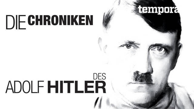 Die Chroniken des Adolf Hitler kostenlos streamen | dailyme