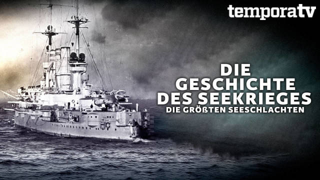 Die Geschichte des Seekrieges – Die größten Seeschlachten kostenlos streamen | dailyme