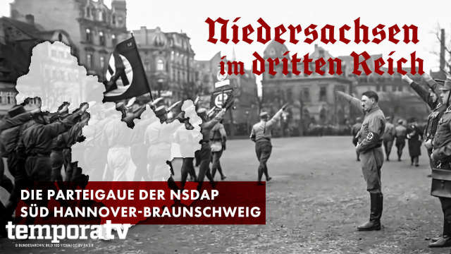 Niedersachsen im dritten Reich - Die Parteigaue der NSDAP - Süd Hannover-Braunschweig kostenlos streamen | dailyme