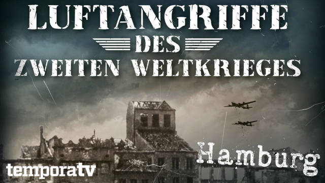 Luftangriff auf Hamburg kostenlos streamen | dailyme