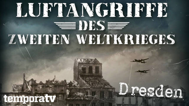 Luftangriff auf Dresden kostenlos streamen | dailyme