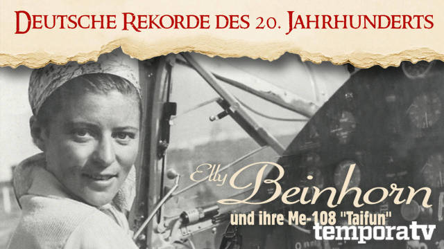 Deutsche Rekorde des 20. Jahrhunderts - Elly Beinhorn und ihre ME-108 Taifun kostenlos streamen | dailyme