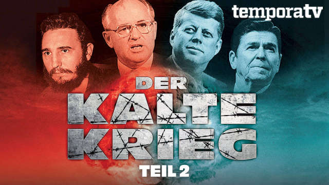 Der Kalte Krieg - Teil 2