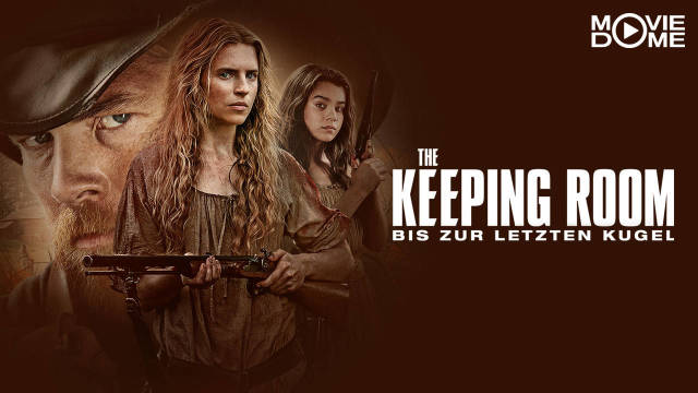 The Keeping Room - Bis zur letzten Kugel kostenlos streamen | dailyme
