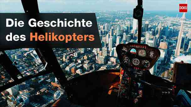 Die Geschichte des Helikopters kostenlos streamen | dailyme