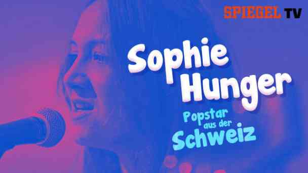 Sophie Hunger: Popstar aus der Schweiz kostenlos streamen | dailyme