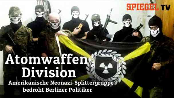 Atomwaffen Division - Amerikanische Neonazi-Splittergruppe bedroht Berliner Politiker kostenlos streamen | dailyme