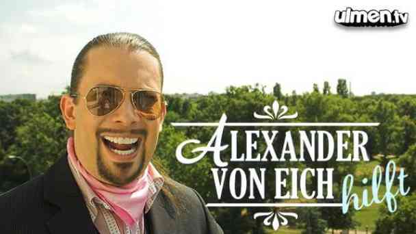 Alexander von Eich hilft kostenlos streamen | dailyme