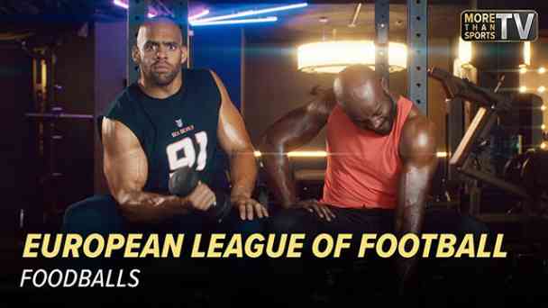 More Than Sports TV - European League of Football - Food-Balls - Fresh, Hot & Knusprig kostenlos streamen | dailyme