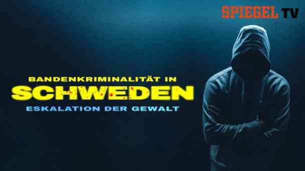Bandenkriminalität in Schweden: Eskalation der Gewalt kostenlos streamen | dailyme