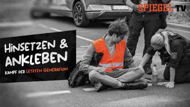 Hinsetzen und ankleben: Kampf der »Letzten Generation« kostenlos streamen | dailyme