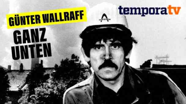 Günter Wallraff – Ganz unten kostenlos streamen | dailyme