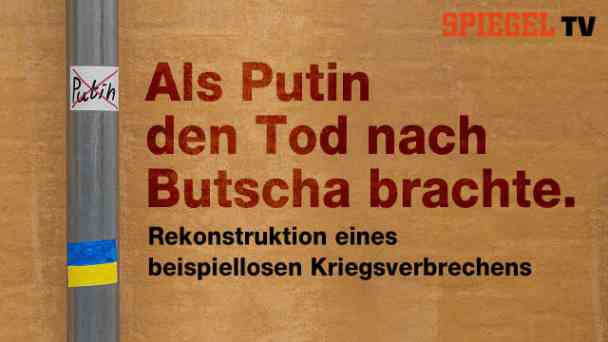 Als Putin den Tod nach Butscha brachte kostenlos streamen | dailyme