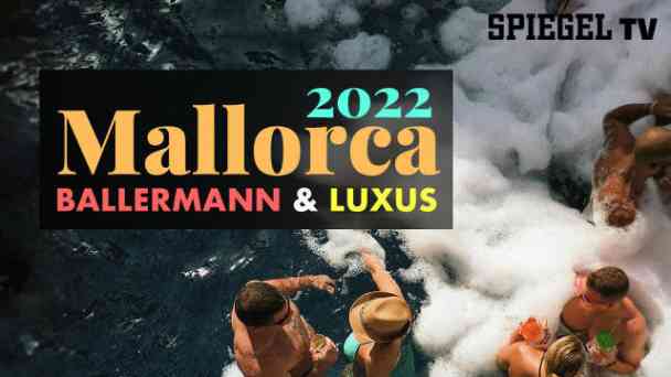 Mallorca 2022: Ballermann und Luxus kostenlos streamen | dailyme
