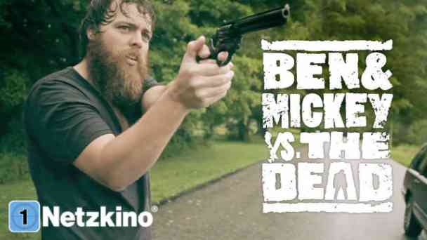 Ben & Mickey vs. The Dead kostenlos streamen | dailyme