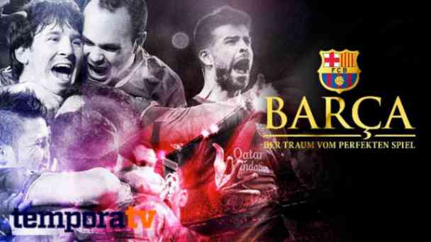 Barça – Der Traum vom perfekten Spiel kostenlos streamen | dailyme