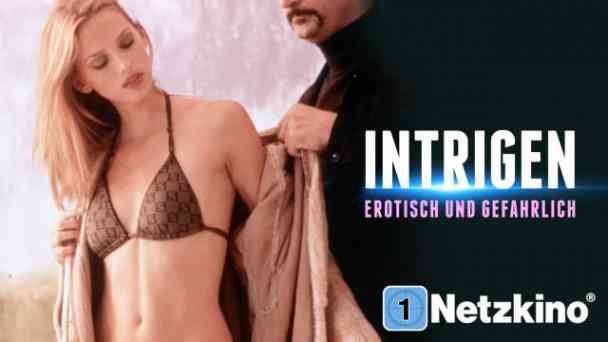 Intrigen – Erotisch und gefährlich kostenlos streamen | dailyme