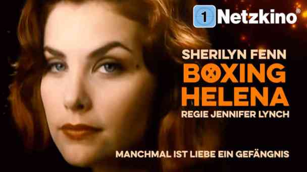 Boxing Helena – Manchmal ist Liebe ein Gefängnis kostenlos streamen | dailyme